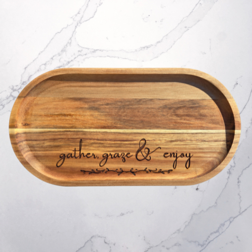 Charcuterie Tray / Board Engraved with "Gather, Graze & Enjoy"
